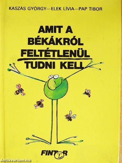 Amit a békákról feltétlenül tudni kell