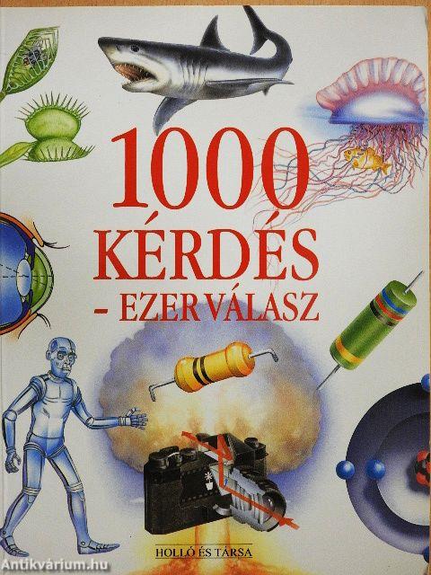 1000 kérdés - ezer válasz