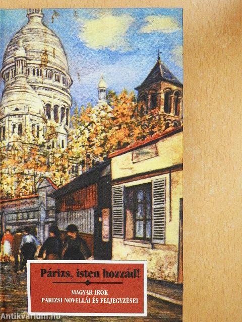 Párizs, isten hozzád!