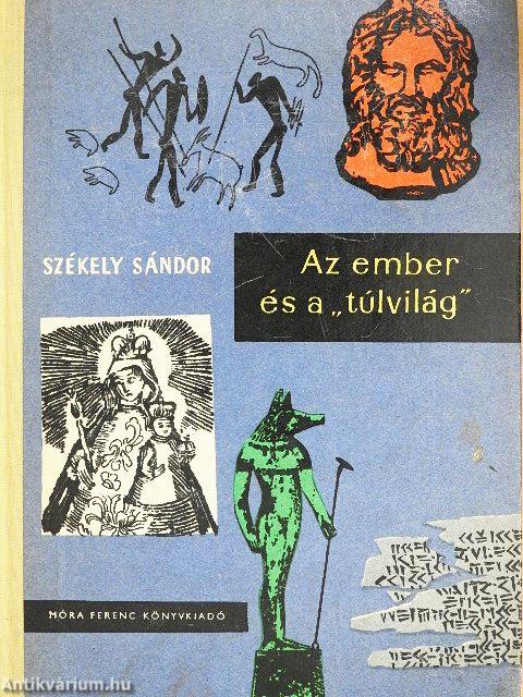 Az ember és a "túlvilág"