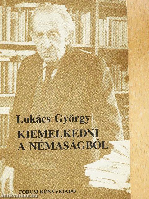 Kiemelkedni a némaságból