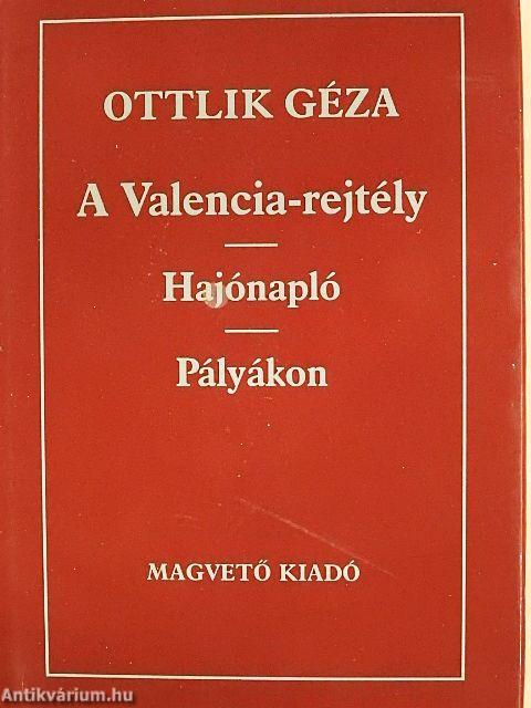 A Valencia-rejtély/Hajónapló/Pályákon