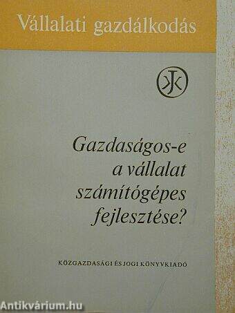 Gazdaságos-e a vállalat számítógépes fejlesztése?