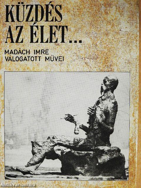 "Küzdés az élet..."