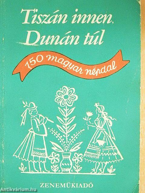 Tiszán innen, Dunán túl