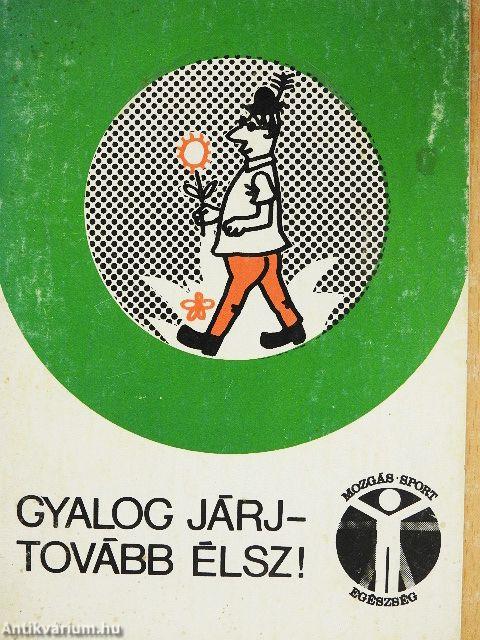 Gyalog járj - tovább élsz!