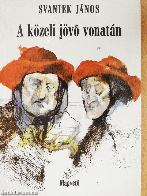 A közeli jövő vonatán