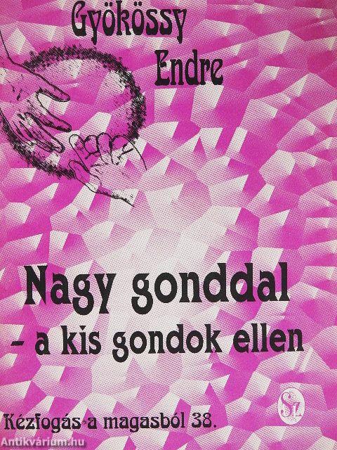 Nagy gonddal - kis gondok ellen