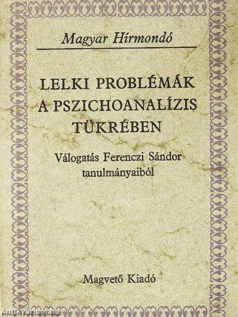 Lelki problémák a pszichoanalízis tükrében
