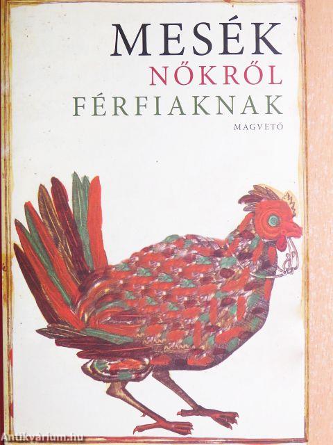 Mesék nőkről férfiaknak