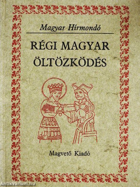 Régi magyar öltözködés