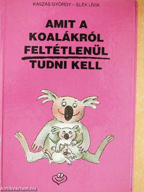 Amit a koalákról feltétlenül tudni kell