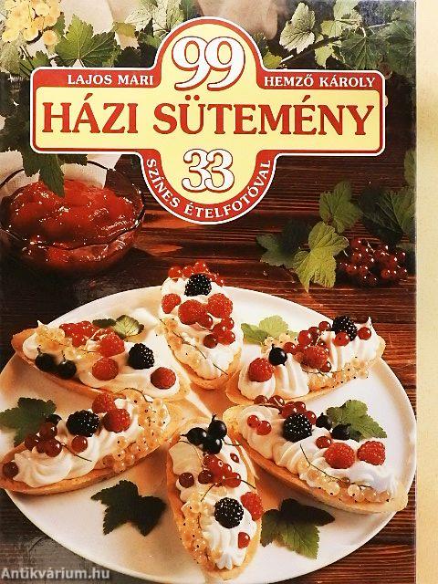 99 házi sütemény 33 színes ételfotóval