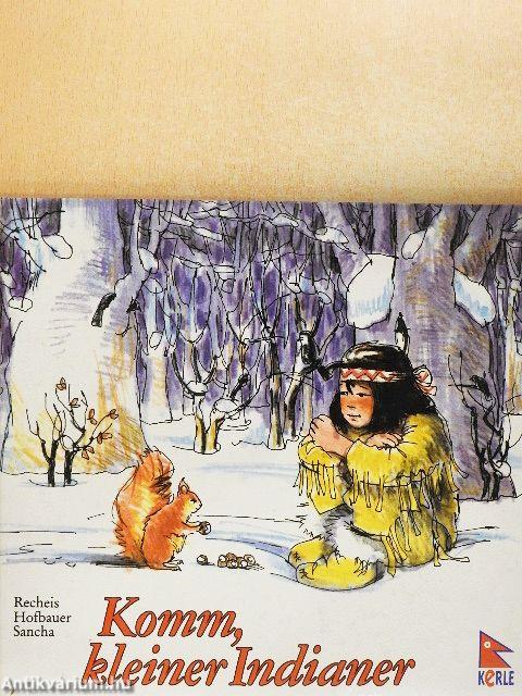 Komm, kleiner Indianer