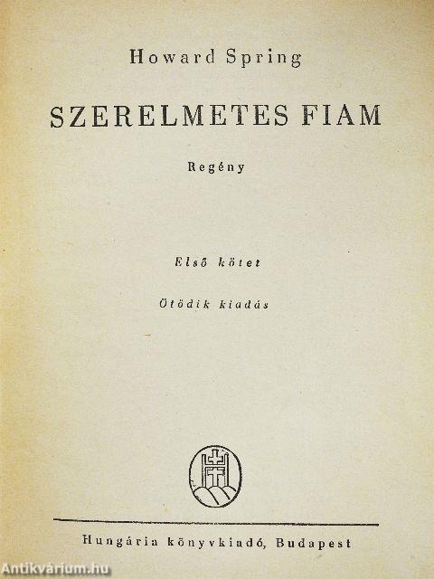 Szerelmetes fiam I-II.