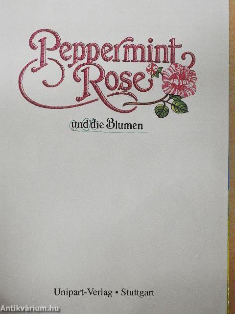 Peppermint Rose und die Blumen