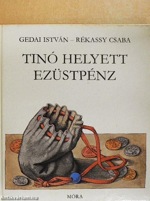 Tinó helyett ezüstpénz