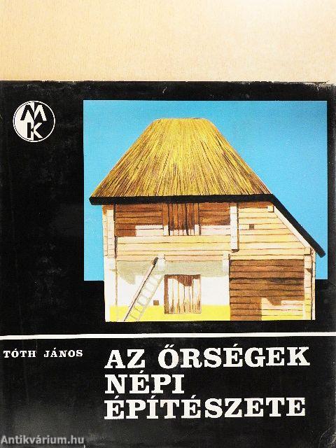 Az Őrségek népi építészete