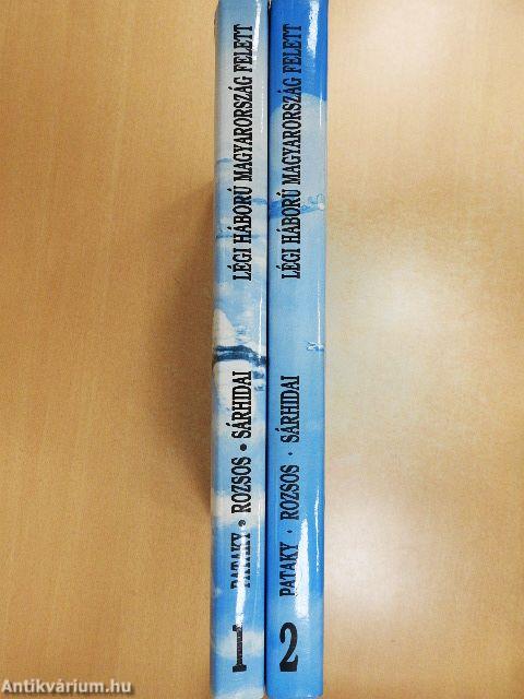 Légi háború Magyarország felett I-II.