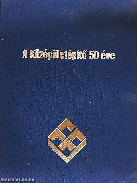 A Középületépítő 50 éve