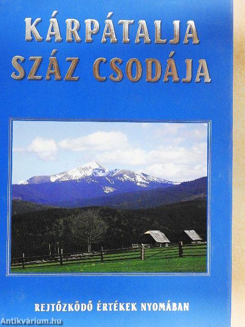 Kárpátalja száz csodája