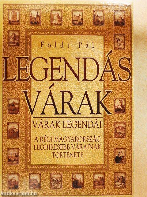 Legendás várak - várak legendái