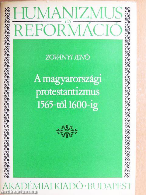 A magyarországi protestantizmus 1565-től 1600-ig