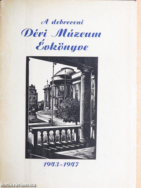 A Debreceni Déri Múzeum évkönyve 1943-1947