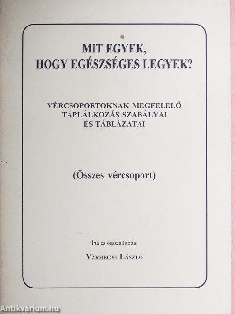 Mit egyek, hogy egészséges legyek? - Összes vércsoport