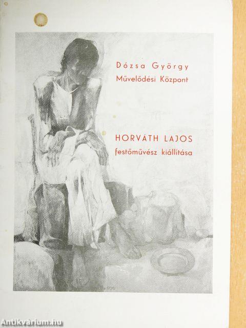 Horváth Lajos festőművész kiállítása