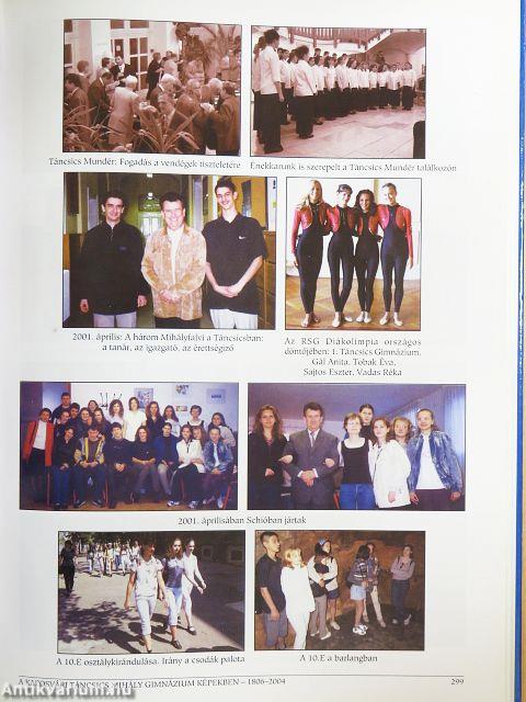 A Kaposvári Táncsics Mihály Gimnázium képekben 1806-2004