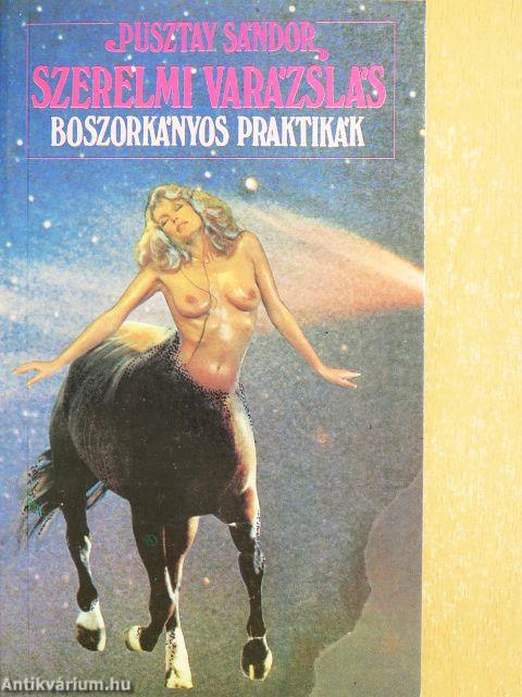 Szerelmi varázslás, boszorkányos praktikák