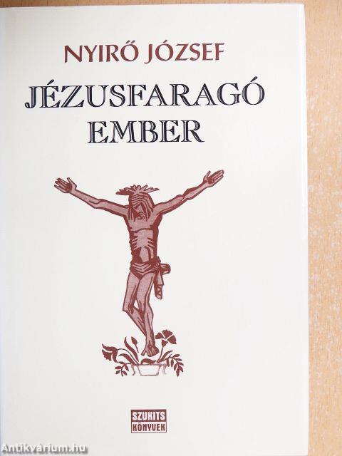 Jézusfaragó ember