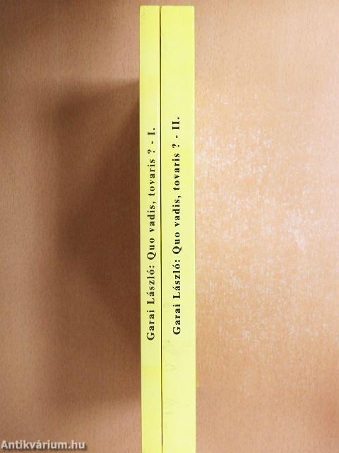 Quo vadis, tovaris? I-II.