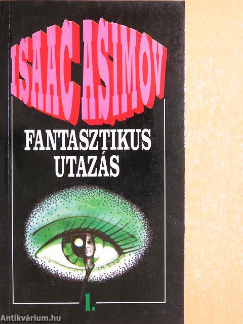 Fantasztikus utazás 1.