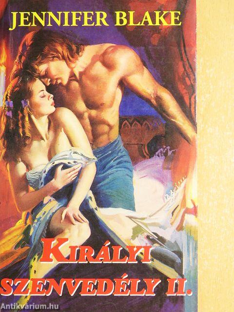 Királyi szenvedély II.