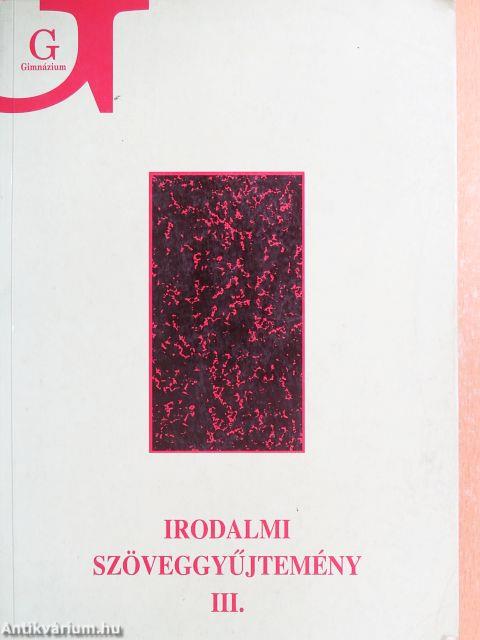 Irodalmi szöveggyűjtemény III.