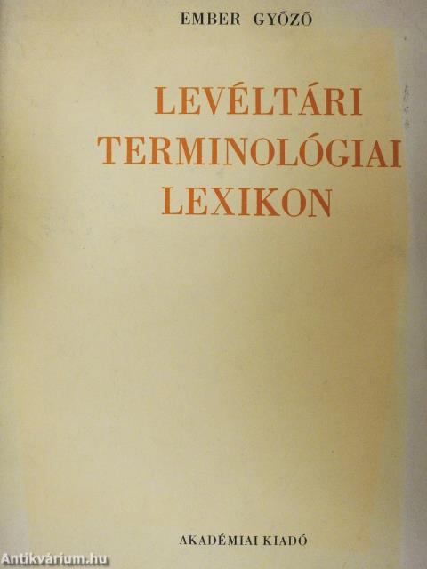 Levéltári terminológiai lexikon (dedikált példány)
