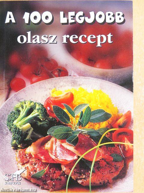 A 100 legjobb olasz recept