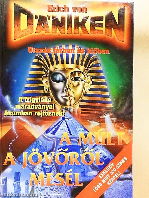 A múlt a jövőről mesél