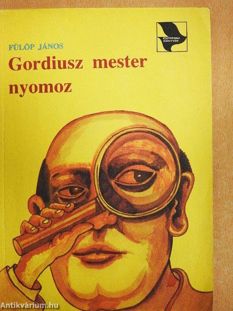Gordiusz mester nyomoz