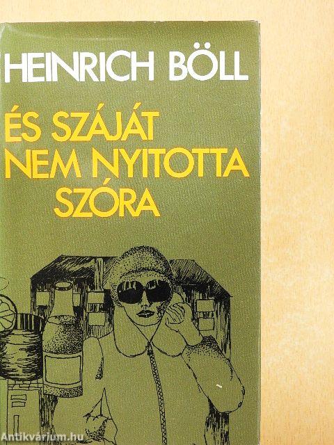 És száját nem nyitotta szóra