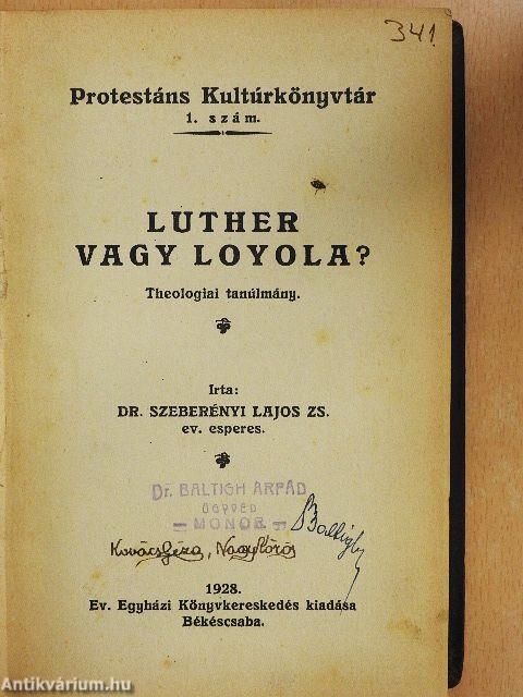 Luther vagy Loyola?