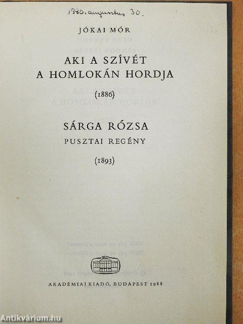 Aki a szívét a homlokán hordja/Sárga rózsa