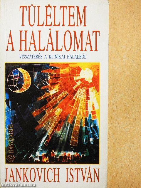 Túléltem a halálomat