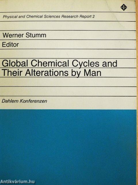 Global Chemical Cycles and Their Alterations by Man