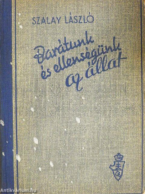 Barátunk és ellenségünk az állat