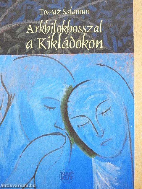 Arkhilokhosszal a Kikládokon