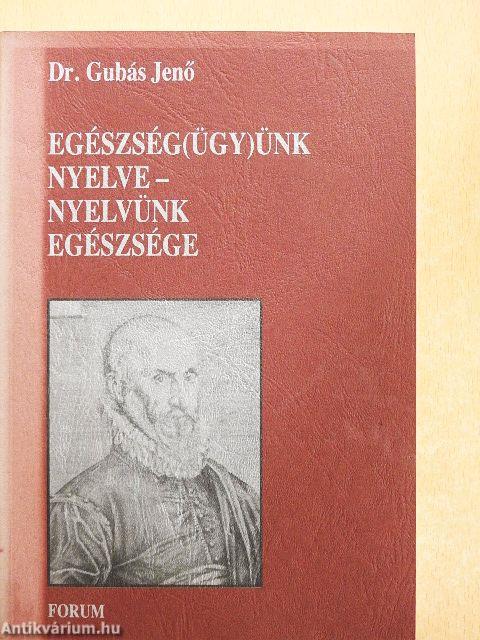 Egészség(ügy)ünk nyelve - nyelvünk egészsége