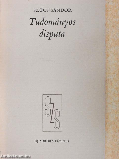 Tudományos disputa (számozott, dedikált példány)